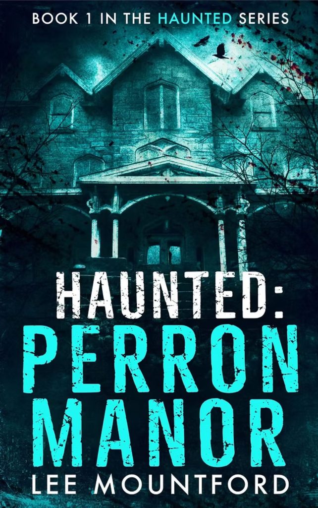 Haunted Perron Manor - Lee Mountford (Book Cover)