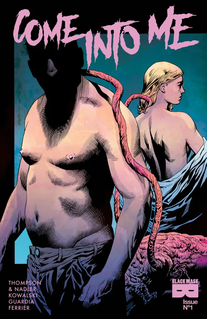 Best Body Horror: Come Into Me