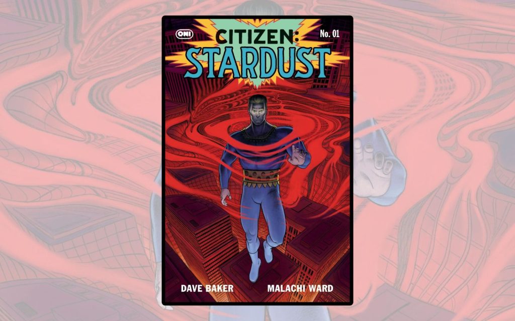 Featured image of Citizen: Stardust by Dave Baker and Malachi Ward